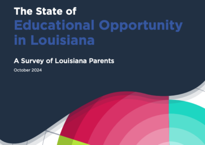 The State of Educational Opportunity in Louisiana: A Survey of Parents, 1st Edition